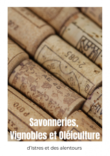 Savonneries, vignobles et oléiculture à Istres et aux alentours