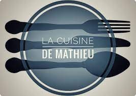 LA CUISINE DE MATHIEU