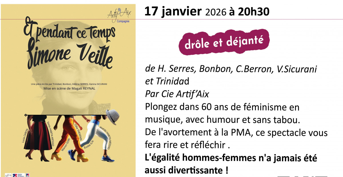 Théatre en liberté : Et pendant ce temps Simone Veille_Istres