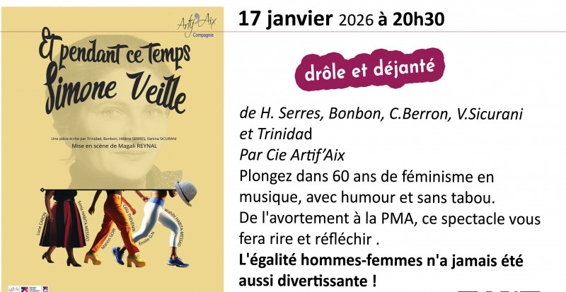 Théatre en liberté : Et pendant ce temps Simone Veille_Istres