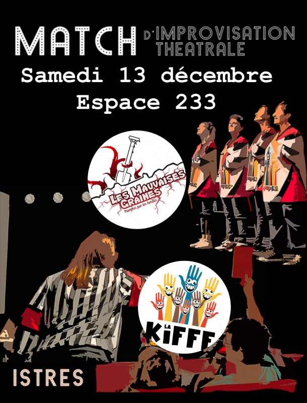 Match d'impro : La KIFFF Vs « Les mauvaises graines » d’Aix_Istres