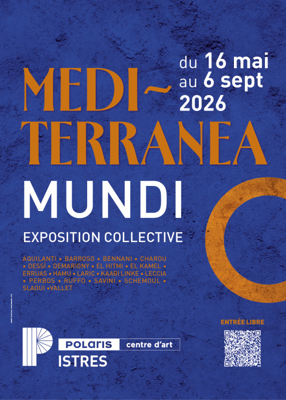 Exposition Mediterranea Mundi au Polaris Centre d'Art_Istres